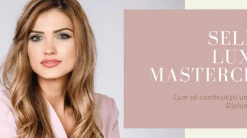 „SELLING LUXURY MASTERCLASS – CUM SĂ CONSTRUIEȘTI UN BRAND DE LUX” – CURS ONLINE