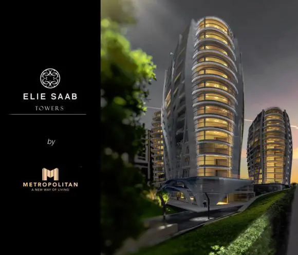 Metropolitan Group și Elie Saab au lansat Elie Saab Towers