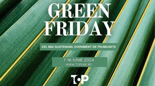 Top Line se implică în protejarea planetei și lansează Green Friday