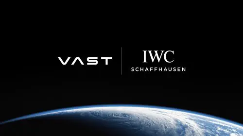 IWC Schaffhausen colaborează cu Vast pentru a dezvolta ceasuri adaptate zborurilor spațiale