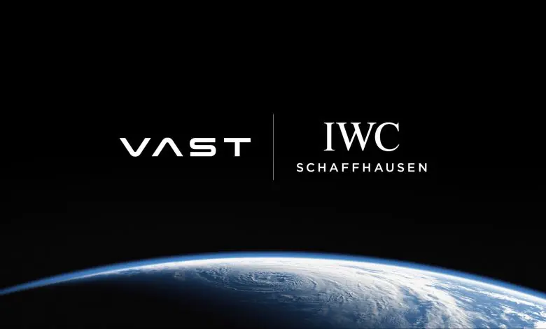 IWC Schaffhausen colaborează cu Vast pentru a dezvolta ceasuri adaptate zborurilor spațiale