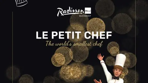 Radisson Blu Hotel aduce în exclusivitate în România experiența gastronomică de renume mondial „Le Petit Chef”