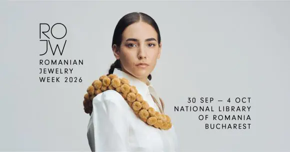 A șaptea ediție Romanian Jewelry Week va avea loc între 30 septembrie și 4 octombrie